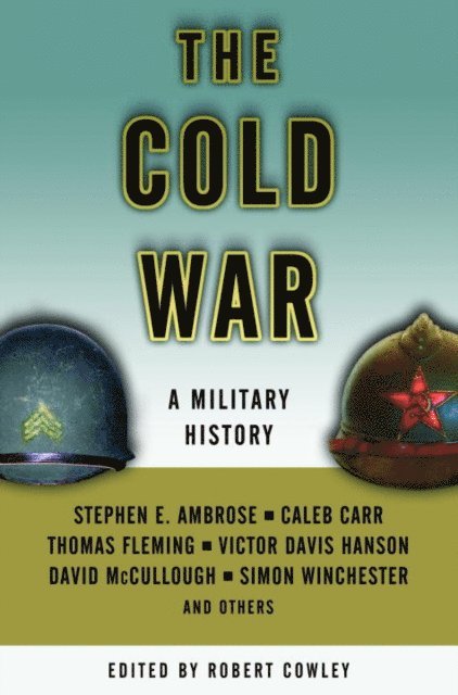 Stephen E. Ambrose, Robert Cowley - Cold War, E-bok