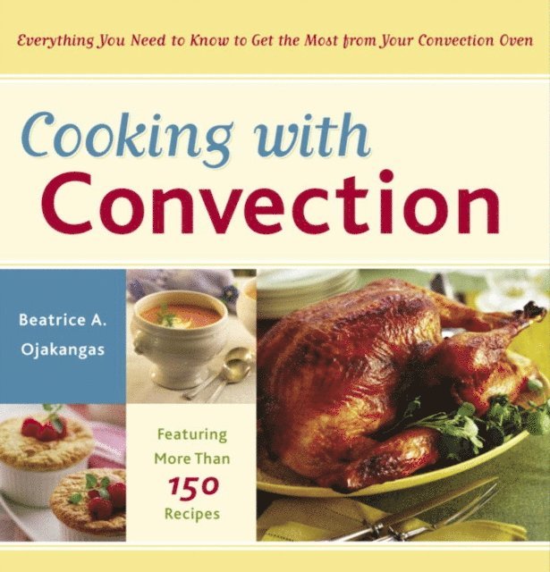 Beatrice Ojakangas - Cooking with Convection, E-bok