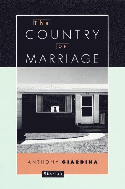 Anthony Giardina - Country of Marriage, E-bok