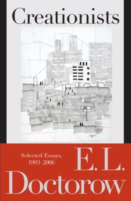 E.L. Doctorow - Creationists, E-bok