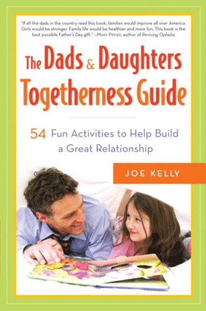 Joe Kelly - Dads & Daughters Togetherness Guide, E-bok