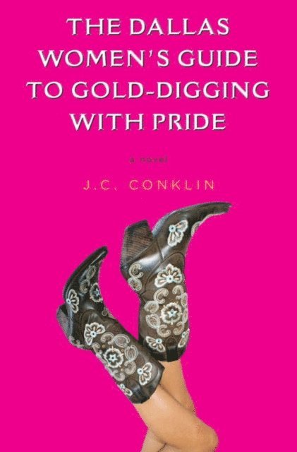Jennifer Ross - Dallas Women's Guide to Gold-Digging with Pride, E-bok