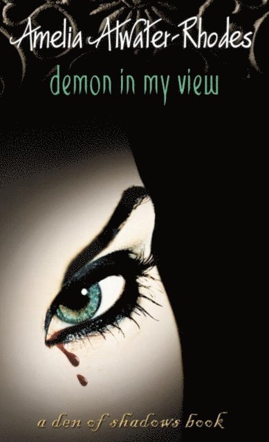 Amelia Atwater-Rhodes - Demon in My View, E-bok
