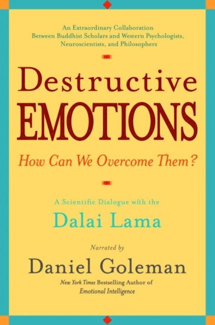 Daniel Goleman - Destructive Emotions, E-bok