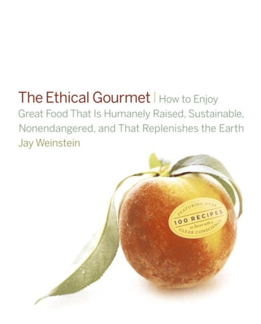 Jay Weinstein - Ethical Gourmet, E-bok. Tillgänglighet: Lägg i varukorg