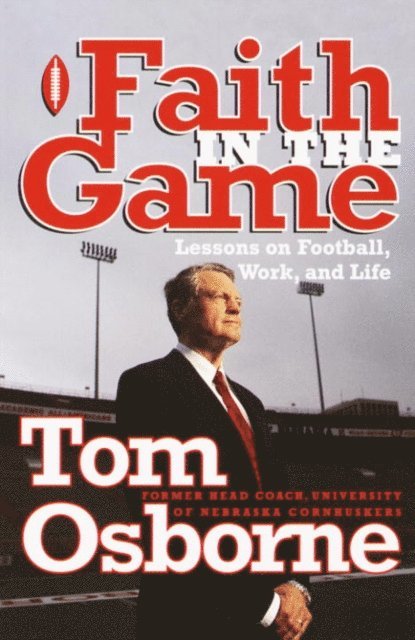 Tom Osborne - Faith in the Game, E-bok