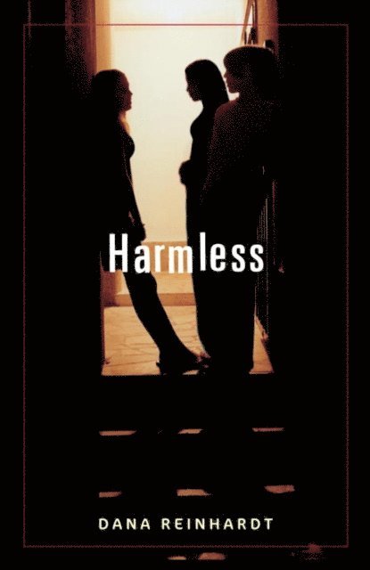Dana Reinhardt - Harmless, E-bok
