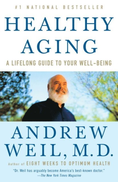 M.D. Andrew Weil - Healthy Aging, E-bok