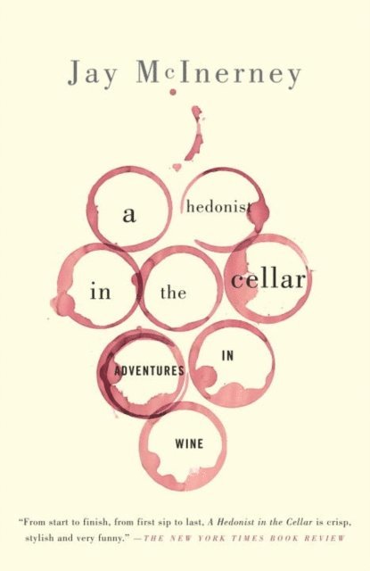 Jay McInerney - Hedonist in the Cellar, E-bok
