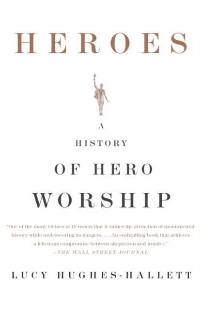 Lucy Hughes-Hallett - Heroes, E-bok