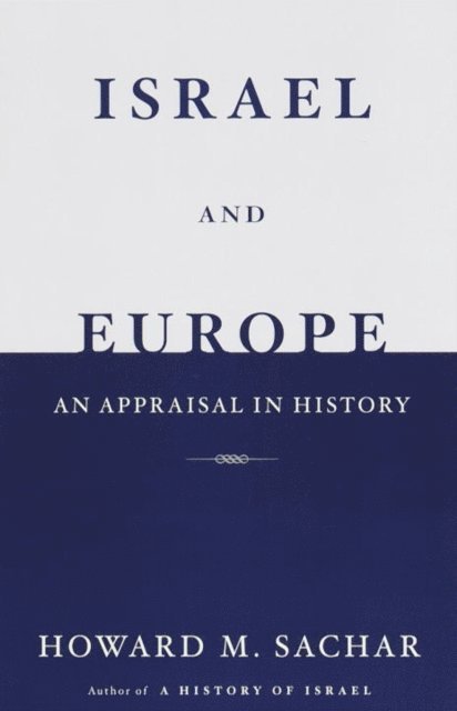 Howard M. Sachar - Israel and Europe, E-bok
