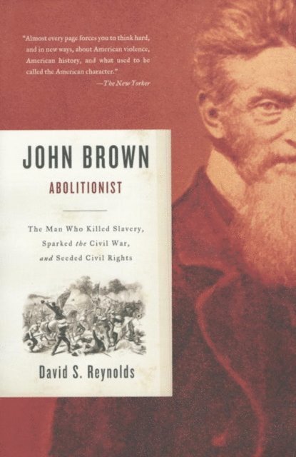 David S. Reynolds - John Brown, Abolitionist, E-bok