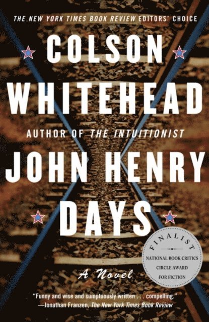 Colson Whitehead - John Henry Days, E-bok