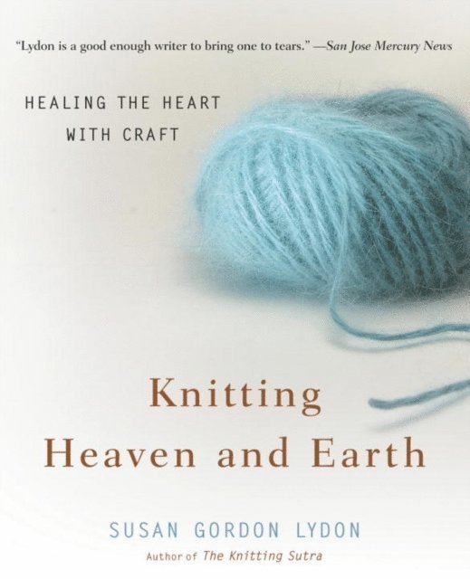 Susan Gordon Lydon - Knitting Heaven and Earth, E-bok
