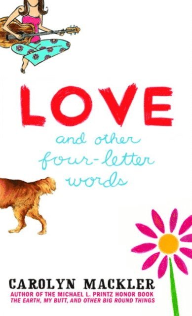 Carolyn Mackler - Love and Other Four-Letter Words, E-bok