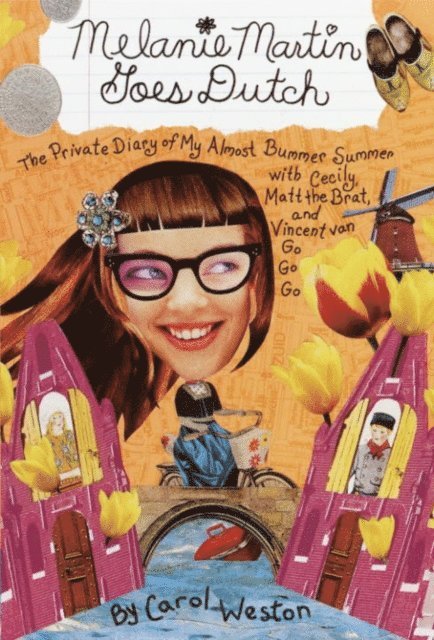 Carol Weston - Melanie Martin Goes Dutch, E-bok. Tillgänglighet: Lägg i varukorg