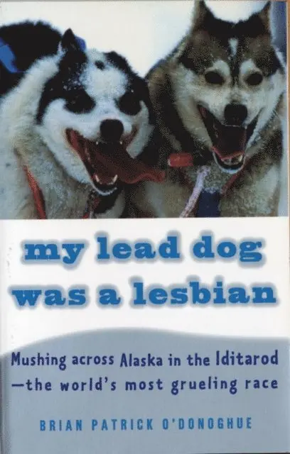 Brian Patrick O'Donoghue - My Lead Dog Was A Lesbian, E-bok. Tillgänglighet: Lägg i varukorg