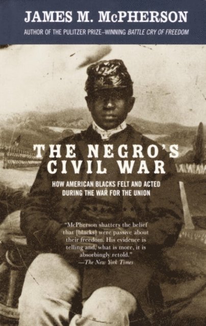 James M. McPherson - Negro's Civil War, E-bok