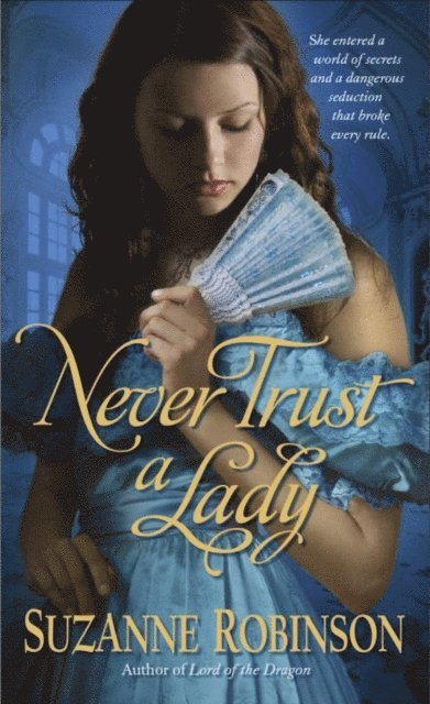 Suzanne Robinson - Never Trust a Lady, E-bok