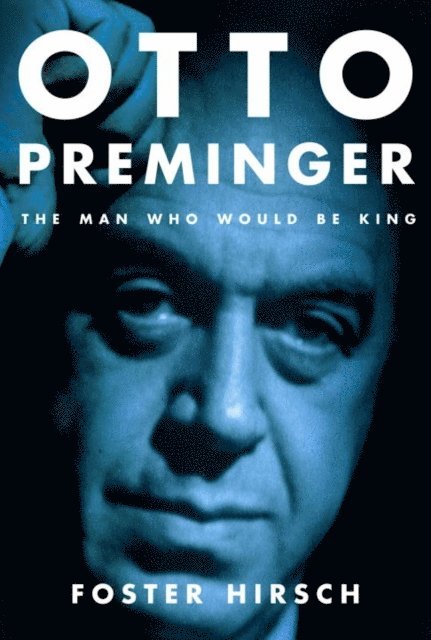 Foster Hirsch - Otto Preminger, E-bok