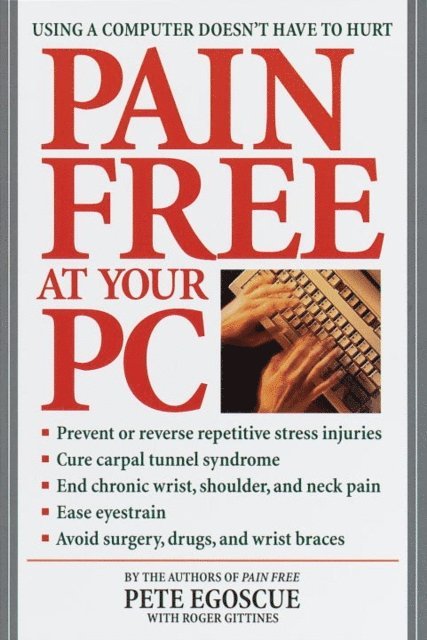 Roger Gittines, Pete Egoscue - Pain Free at Your PC, E-bok