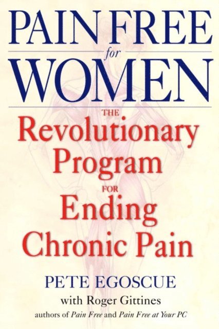 Pete Egoscue - Pain Free for Women, E-bok