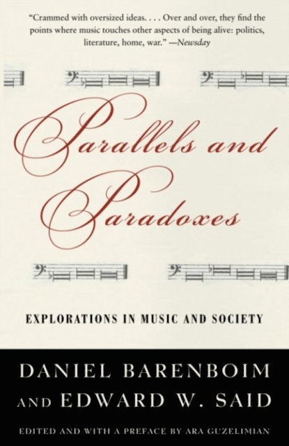 Daniel Barenboim, Edward W. Said - Parallels and Paradoxes, E-bok