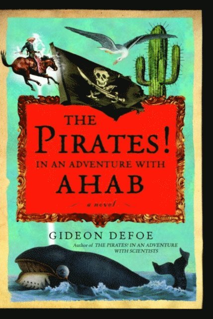 Gideon Defoe - Pirates! In an Adventure with Ahab, E-bok