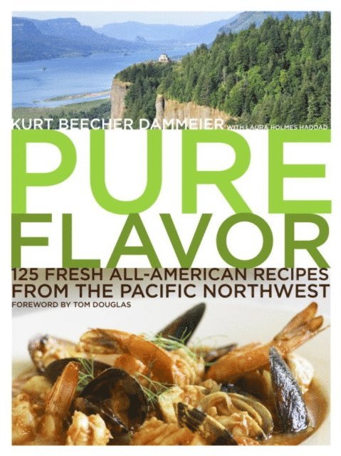 Laura Holmes Haddad, Kurt Beecher Dammeier - Pure Flavor, E-bok