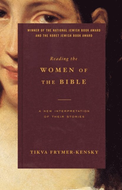 Tikva Frymer-Kensky - Reading the Women of the Bible, E-bok