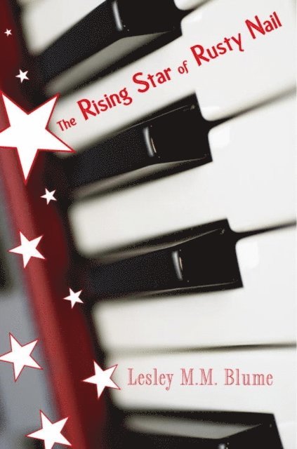 Lesley M. M. Blume - Rising Star of Rusty Nail, E-bok. Tillgänglighet: Lägg i varukorg