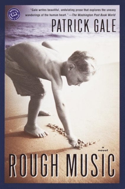 Patrick Gale - Rough Music, E-bok