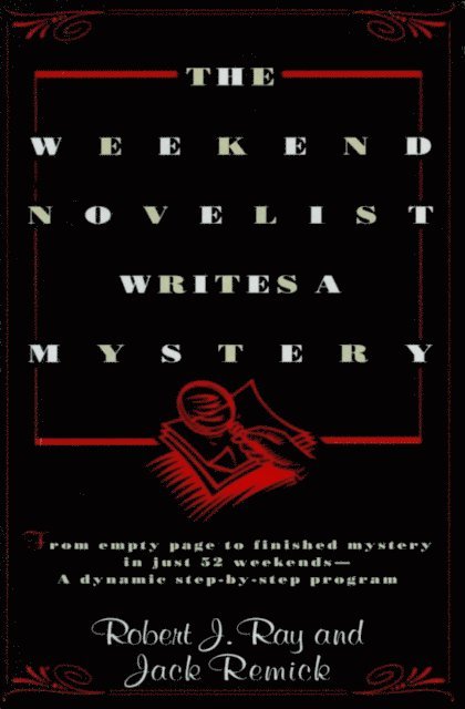 Robert J. Ray - Weekend Novelist Writes a Mystery, E-bok