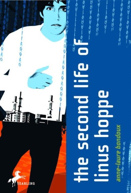 Anne-Laure Bondoux - Second Life of Linus Hoppe, E-bok