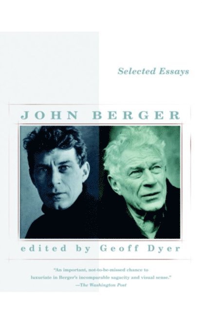 John Berger - Selected Essays of John Berger, E-bok