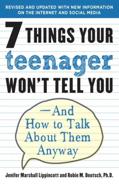 Ph.D. Robin M. Deutsch, Jenifer Lippincott - 7 Things Your Teenager Won't Tell You, E-bok. Tillgänglighet: Lägg i varukorg