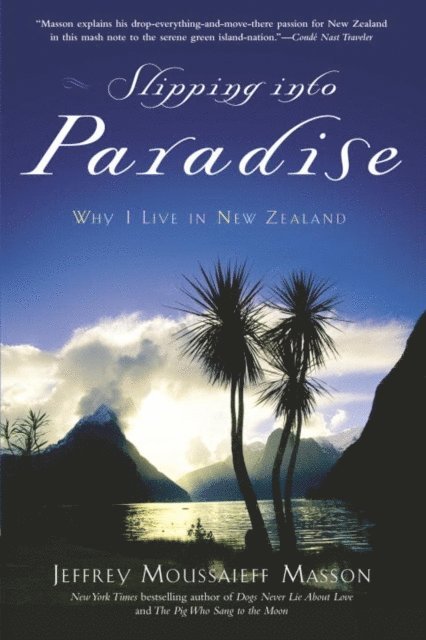 Jeffrey Moussaieff Masson - Slipping into Paradise, E-bok