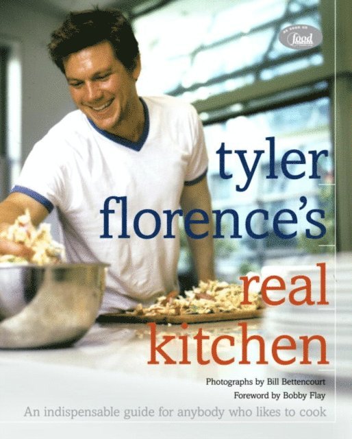 Tyler Florence - Tyler Florence's Real Kitchen, E-bok. Tillgänglighet: Lägg i varukorg