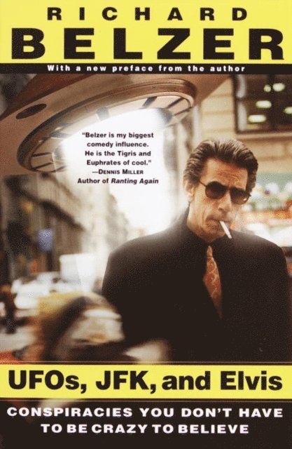 Richard Belzer - UFOs, JFK, and Elvis, E-bok