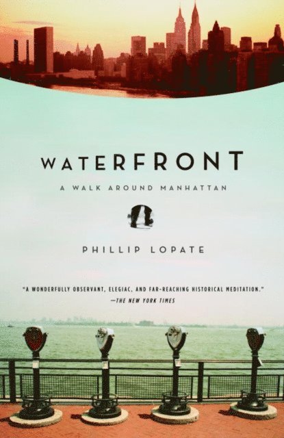 Phillip Lopate - Waterfront, E-bok