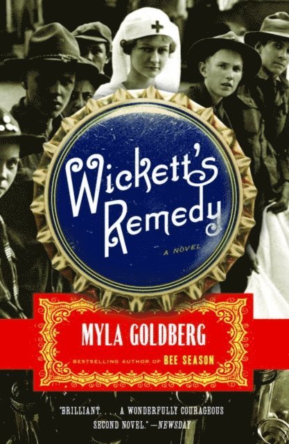 Myla Goldberg - Wickett's Remedy, E-bok