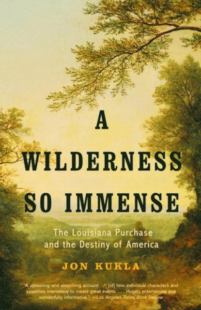 Jon Kukla - Wilderness So Immense, E-bok