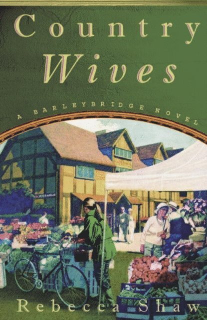 Rebecca Shaw - Country Wives, E-bok