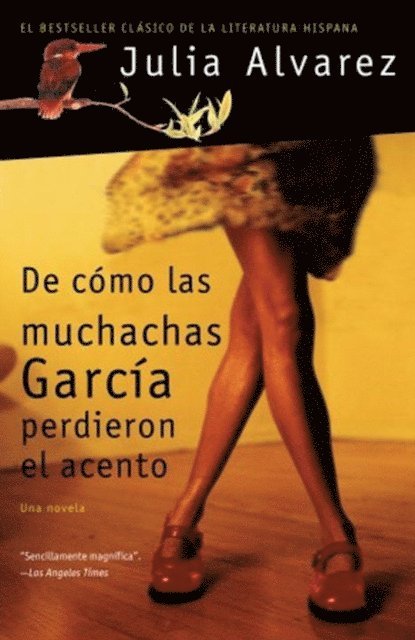 Julia Alvarez - De cómo las muchachas García perdieron el acento, E-bok