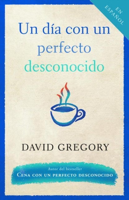 David Gregory - Un dia con un perfecto desconocido, E-bok