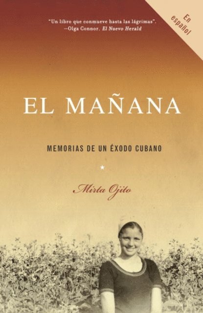 Mirta Ojito - El mañana, E-bok