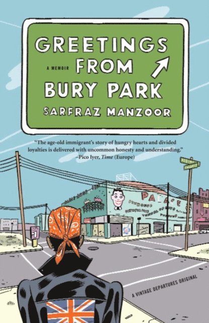 Sarfraz Manzoor - Greetings from Bury Park (Blinded by the Light Movie Tie-In), E-bok