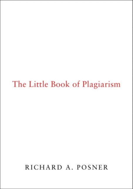 Richard A. Posner - Little Book of Plagiarism, E-bok