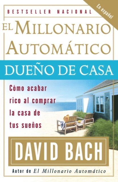 David Bach - El Millonario Automático Dueño de Casa, E-bok