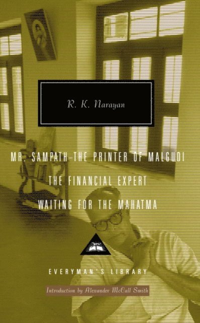 R. K. Narayan - Mr Sampath-The Printer of Malgudi, The Financial Expert, Waiting for the Mahatma, E-bok